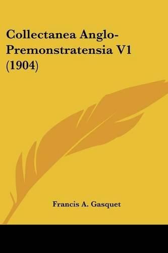 Collectanea Anglo-Premonstratensia V1 (1904)