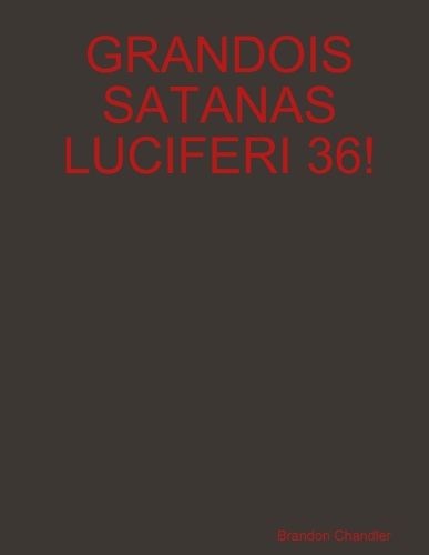 Cover image for Grandois Satanas Luciferi 36!