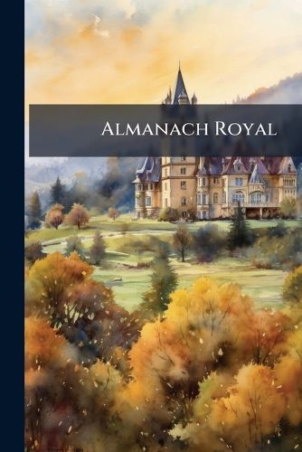 Cover image for Almanach Royal: Ann E M.DCC.LXVII