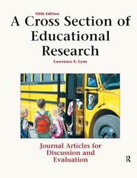 Cover image for A Cross Section of Educational Research: Journal Articles for Discussion and Evaluation