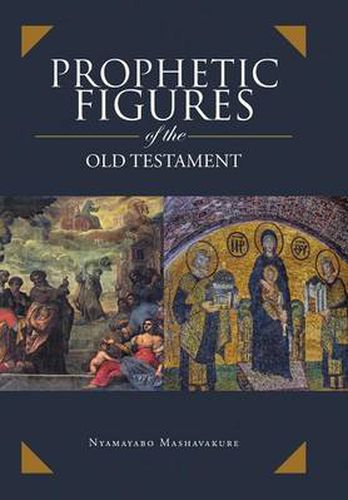 Cover image for Prophetic Figures of the Old Testament