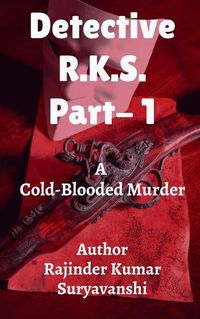 Cover image for Detective - R.K.S. - 1st Murder: A Cold-Blooded Murder