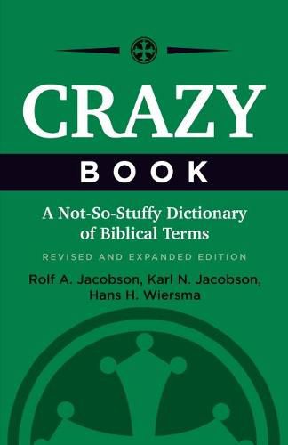 Cover image for Crazy Book: A Not-So-Stuffy Dictionary of Biblical Terms, Revised and Expanded Edition