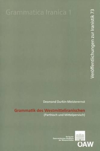 Cover image for Grammatik Des Westmitteliranischen: (parthisch Und Mittelpersisch)