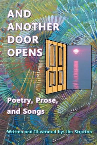Cover image for And Another Door Opens: Poetry, Prose, and Songs
