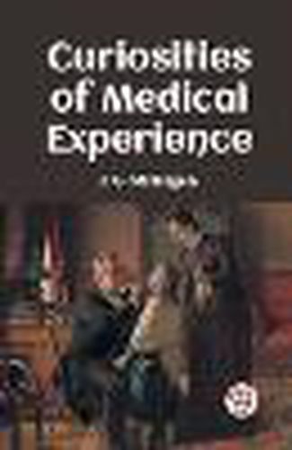 Curiosities Of Medical Experience