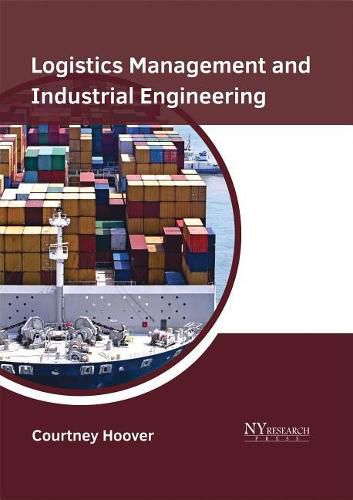 Cover image for Logistics Management and Industrial Engineering