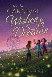 Cover image for The Carnival of Wishes & Dreams