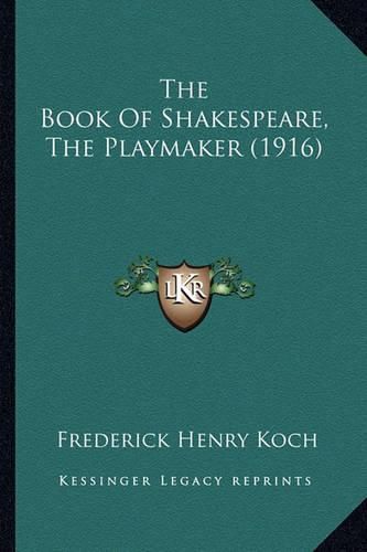 The Book of Shakespeare, the Playmaker (1916)