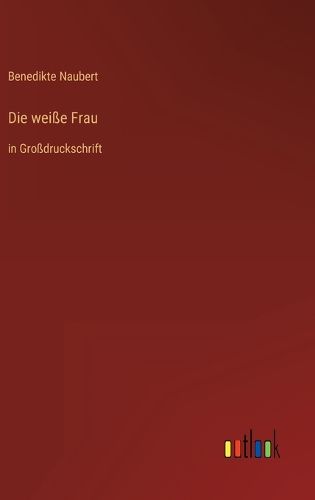 Cover image for Die weisse Frau