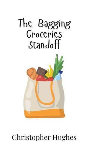 Cover image for The Bagging Groceries Standoff