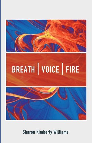 Cover image for Breath, Voice, Fire