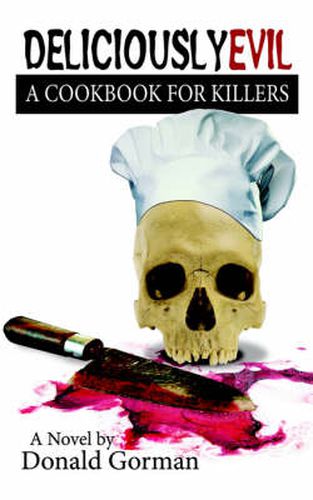 Cover image for Deliciously Evil: A Cookbook for Killers