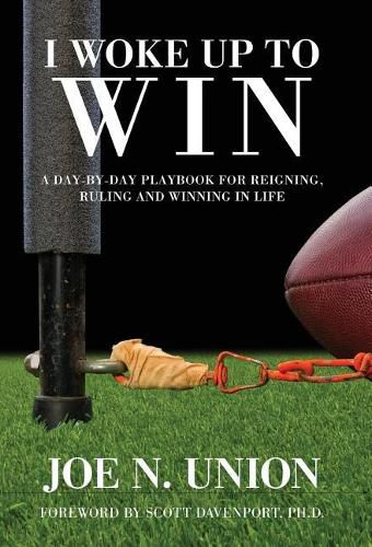 Cover image for I Woke Up to Win: Reigning, Ruling and Winning in Life