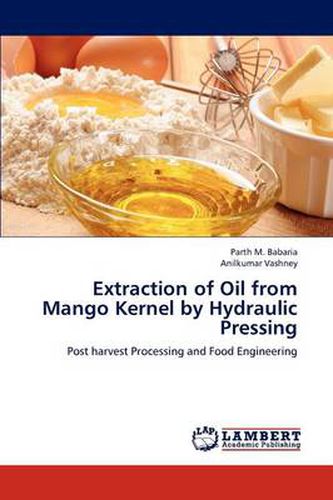 Cover image for Extraction of Oil from Mango Kernel by Hydraulic Pressing