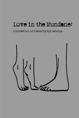 Cover image for Love In The Mundane: A Collection of Poems