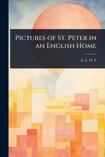 Cover image for Pictures of St. Peter in an English Home