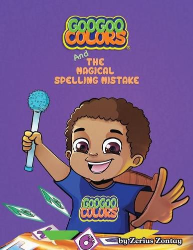 Cover image for Goo Goo Colors and The Magical Spelling Mistake