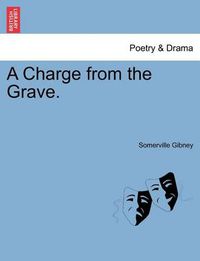 Cover image for A Charge from the Grave.