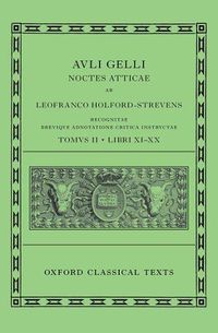 Cover image for Aulus Gellius: Attic Nights, Books 11-20 (Auli Gelli Noctes Atticae: Libri XI-XX)
