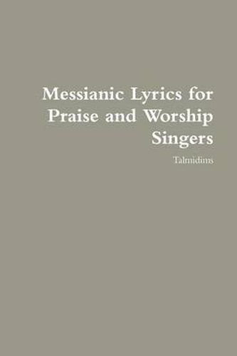 Cover image for Messianic Lyrics for Praise and Worship Singers