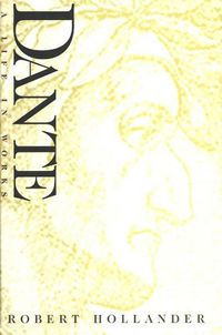 Cover image for Dante: A Life in Works