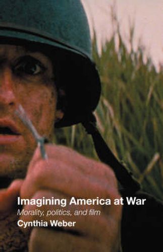 Cover image for Imagining America at War: Morality, politics, and film