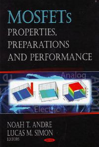 Cover image for MOSFETs: Properties, Preparations & Performance