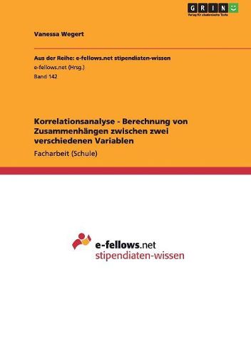 Cover image for Korrelationsanalyse - Berechnung Von Zusammenhangen Zwischen Zwei Verschiedenen Variablen