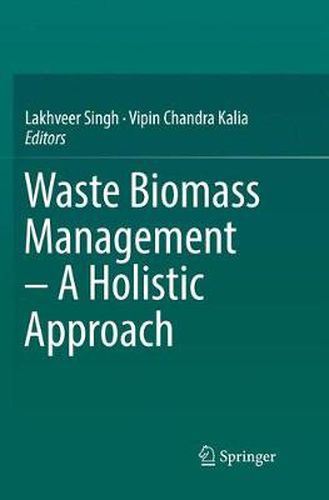 Cover image for Waste Biomass Management - A Holistic Approach