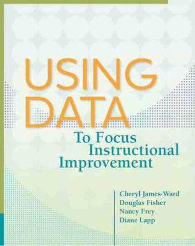 Using Data to Focus Instructional Improvement