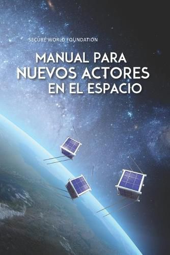 Cover image for Manual para Nuevos Actores en el Espacio