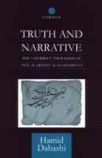 Cover image for Truth and Narrative: The Untimely Thoughts of 'Ayn al-Qudat al-Hamadhani