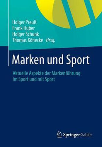 Cover image for Marken und Sport: Aktuelle Aspekte der Markenfuhrung im Sport und mit Sport