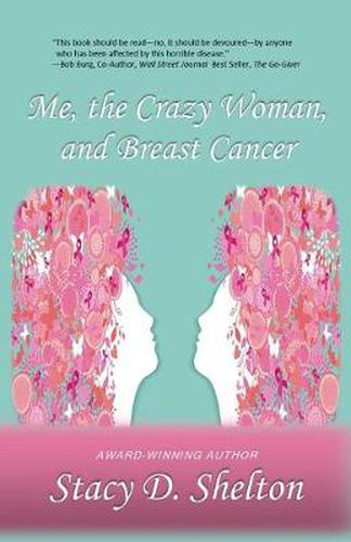 Cover image for Me, the Crazy Woman, and Breast Cancer