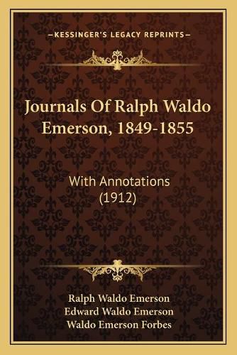 Cover image for Journals of Ralph Waldo Emerson, 1849-1855: With Annotations (1912)