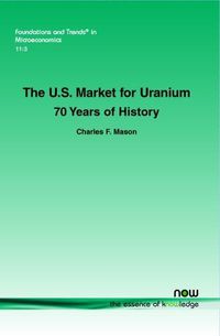 Cover image for The U.S. Market for Uranium: 70 Years of History