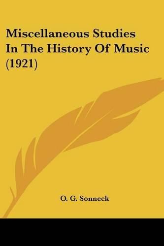 Cover image for Miscellaneous Studies in the History of Music (1921)