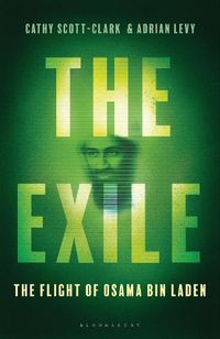 Cover image for The Exile: The Flight of Osama bin Laden