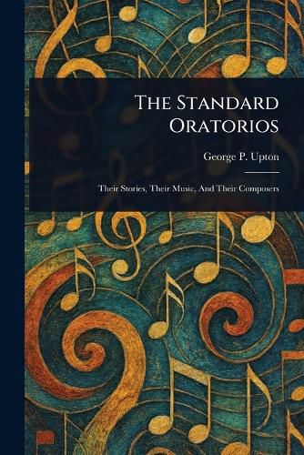 Cover image for The Standard Oratorios