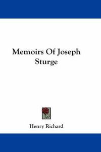 Cover image for Memoirs of Joseph Sturge