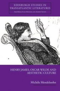 Cover image for Henry James, Oscar Wilde and Aesthetic Culture