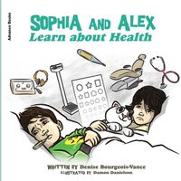 Cover image for Sophia and Alex Learn about Health