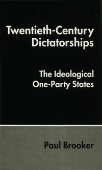 Cover image for Twentieth-Century Dictatorships: The Ideological One-Party States