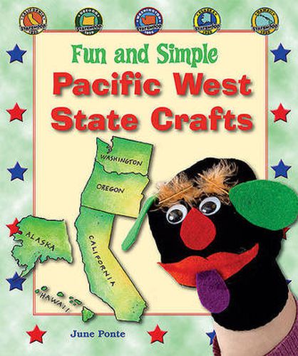 Cover image for Fun and Simple Pacific West State Crafts: California, Oregon, Washington, Alaska, and Hawaii