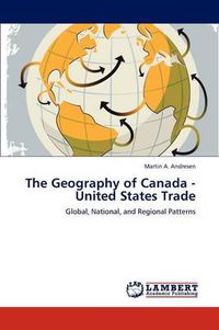 Cover image for The Geography of Canada - United States Trade