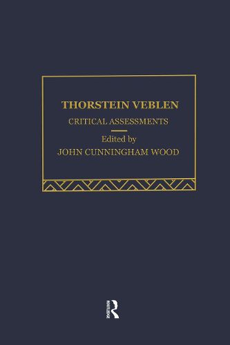 Cover image for Thorstein Veblen: Critical Assessments