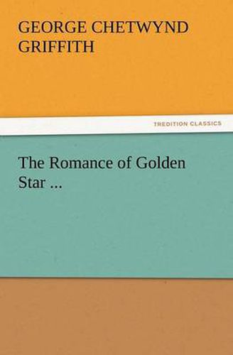 Cover image for The Romance of Golden Star ...