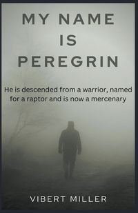 Cover image for My Name Is Peregrin