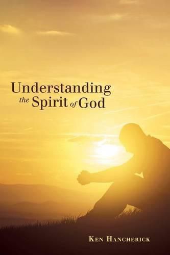 Cover image for Understanding the Spirit of God